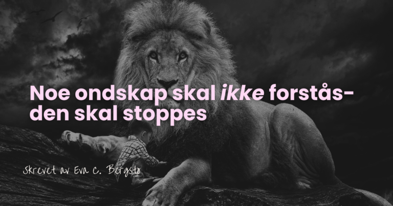 Noe ondskap skal ikke forstås. Den skal stoppes.